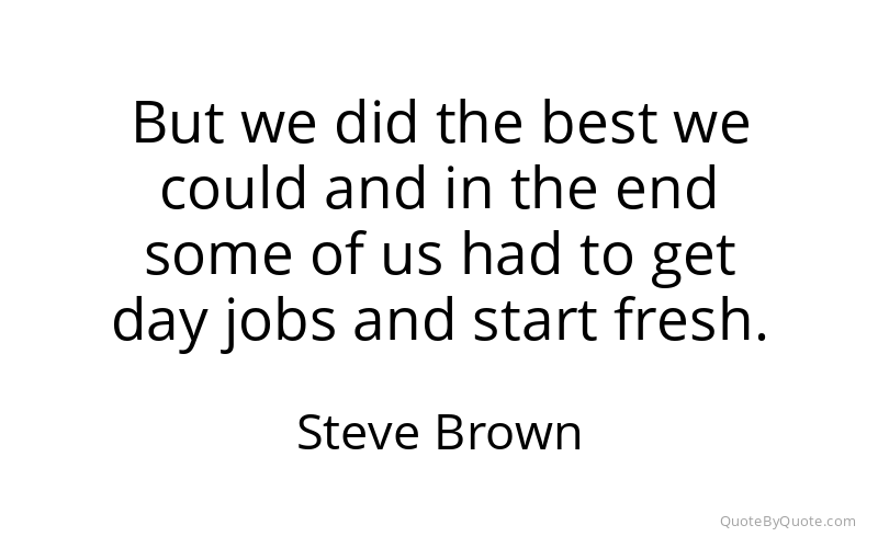 Preview image for this quote by Steve Brown