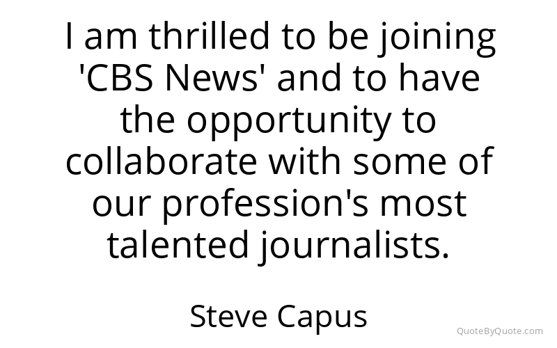 Preview image for this quote by Steve Capus