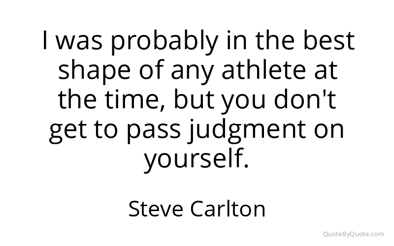Preview image for this quote by Steve Carlton
