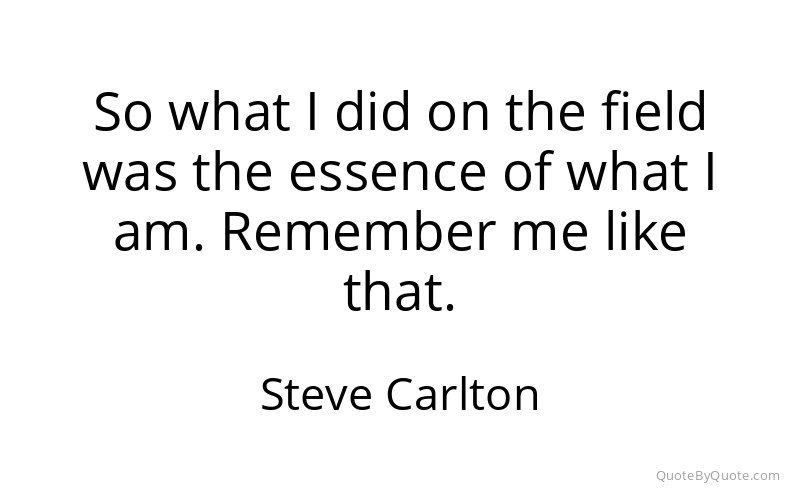 Preview image for this quote by Steve Carlton
