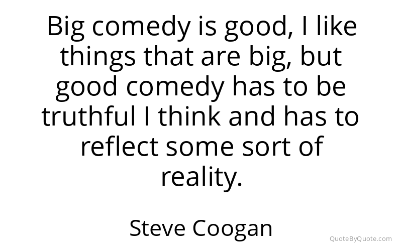 Preview image for this quote by Steve Coogan