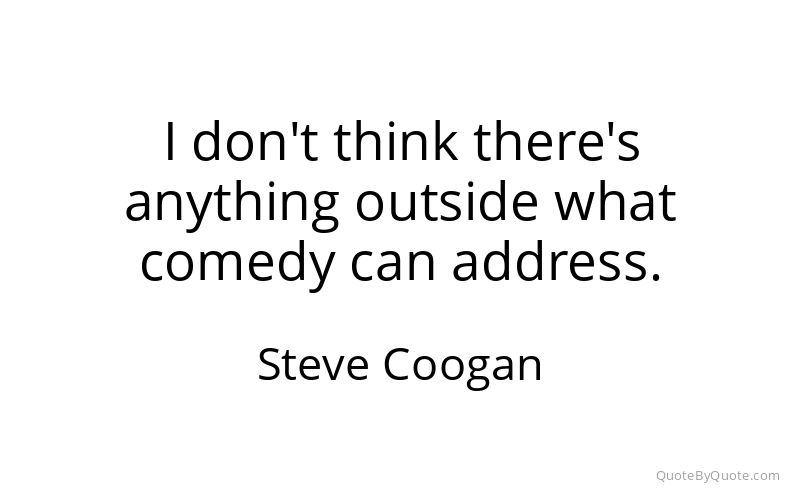 Preview image for this quote by Steve Coogan