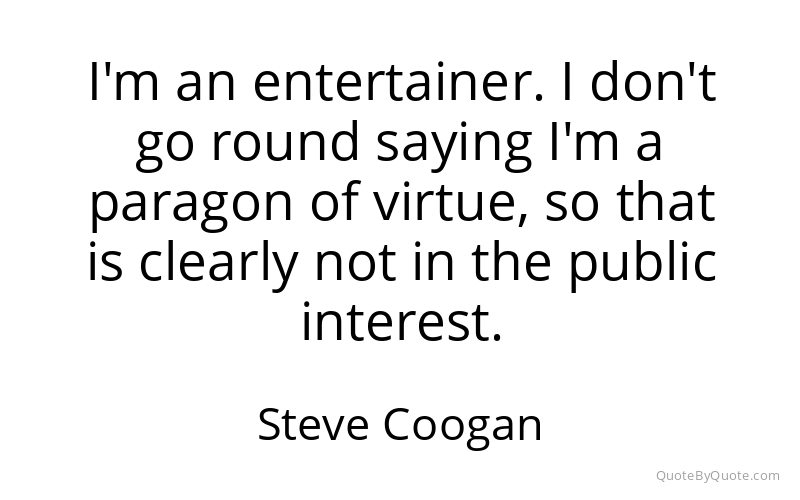 Preview image for this quote by Steve Coogan