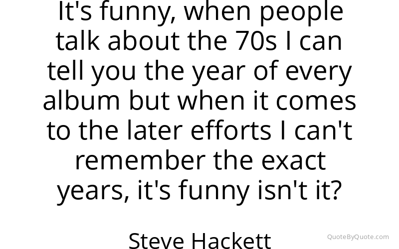 Preview image for this quote by Steve Hackett