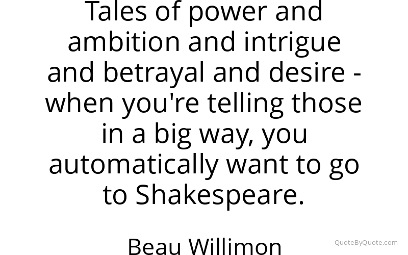 Preview image for this quote by Beau Willimon
