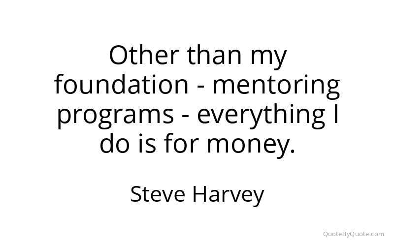 Preview image for this quote by Steve Harvey