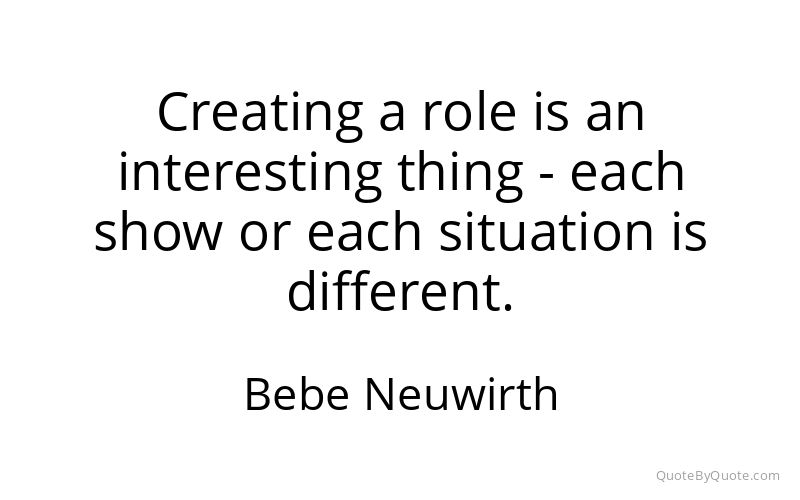 Preview image for this quote by Bebe Neuwirth