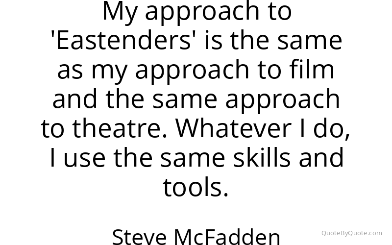 Preview image for this quote by Steve McFadden