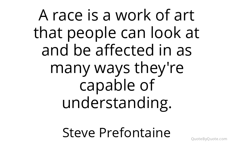 Preview image for this quote by Steve Prefontaine