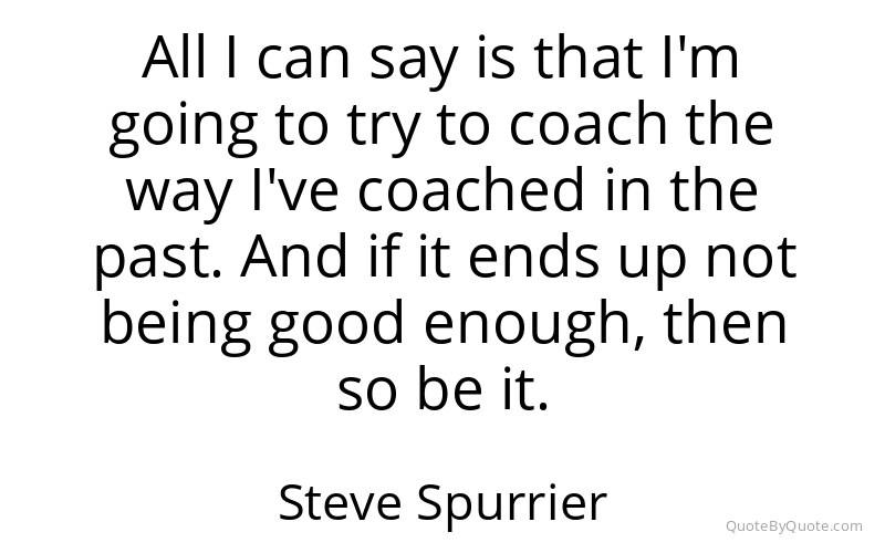Preview image for this quote by Steve Spurrier