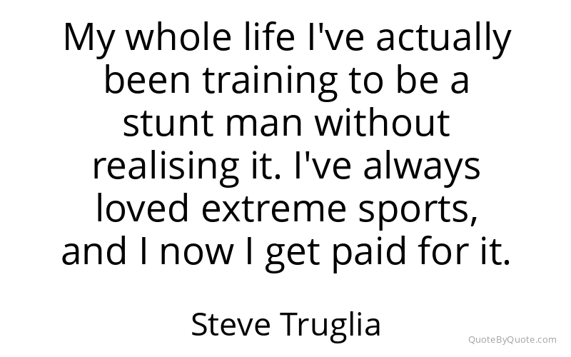 Preview image for this quote by Steve Truglia