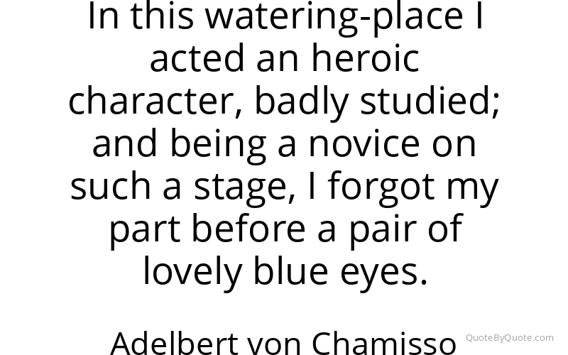 Preview image for this quote by Adelbert von Chamisso