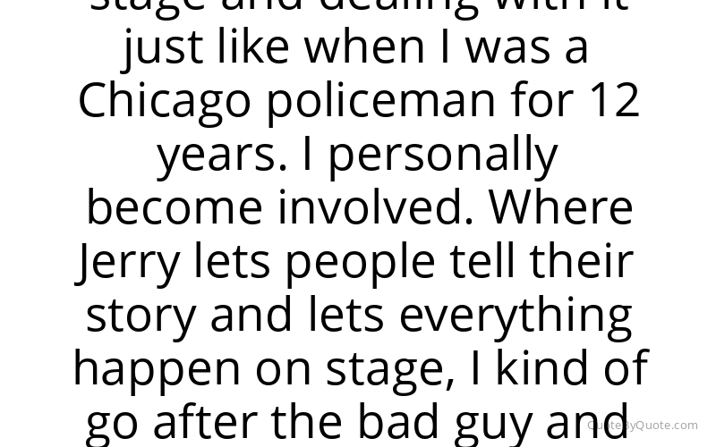Preview image for this quote by Steve Wilkos
