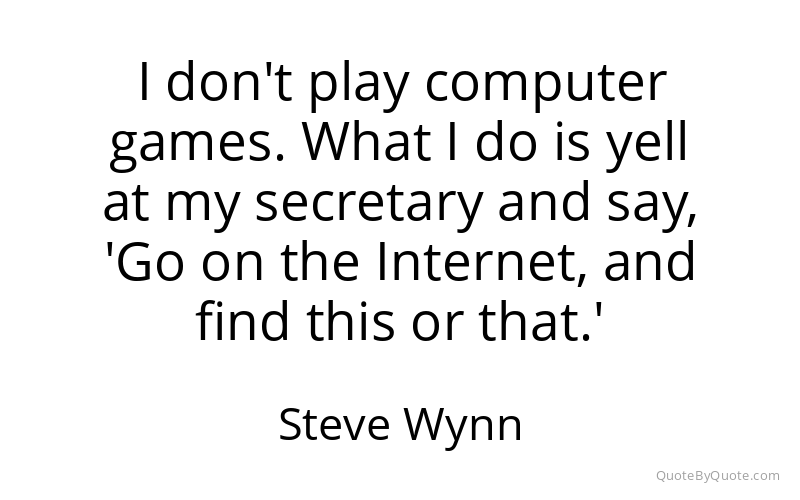 Preview image for this quote by Steve Wynn