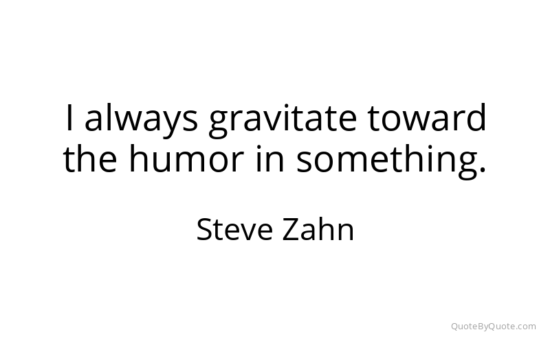 Preview image for this quote by Steve Zahn