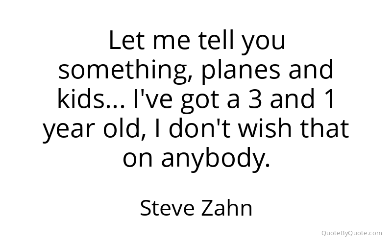 Preview image for this quote by Steve Zahn