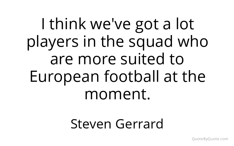 Preview image for this quote by Steven Gerrard