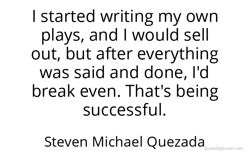 Preview image for this quote by Steven Michael Quezada