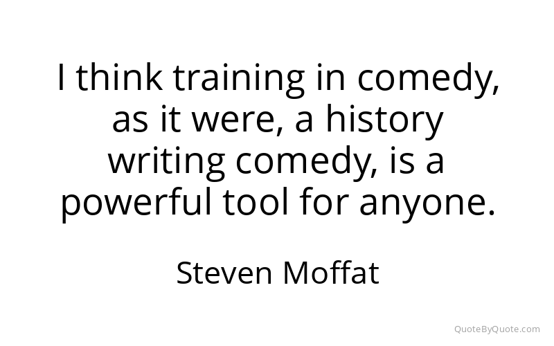 Preview image for this quote by Steven Moffat