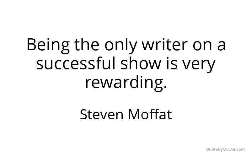 Preview image for this quote by Steven Moffat