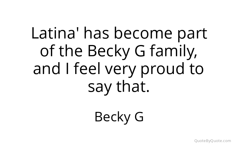 Preview image for this quote by Becky G