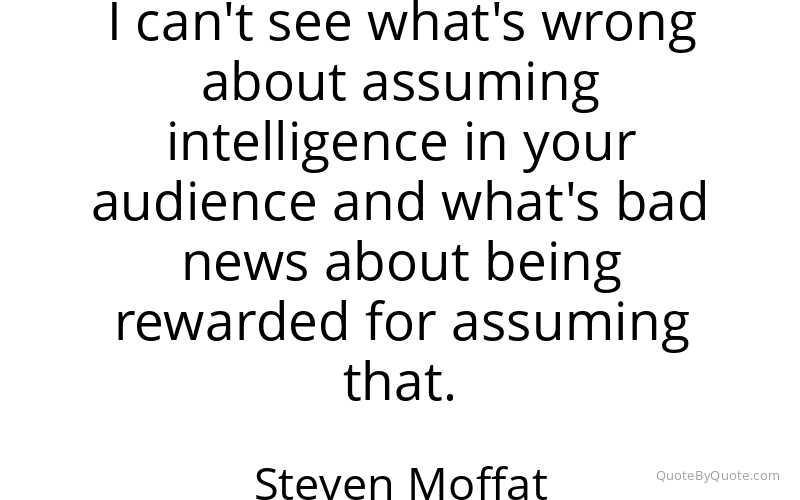 Preview image for this quote by Steven Moffat