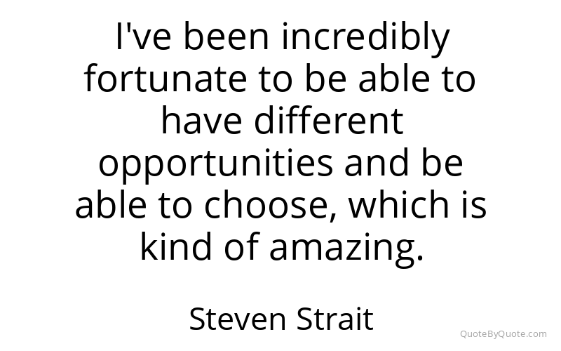 Preview image for this quote by Steven Strait