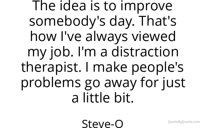 Preview image for this quote by Steve-O
