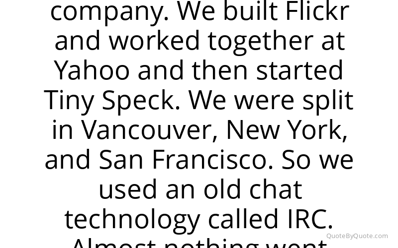 Preview image for this quote by Stewart Butterfield