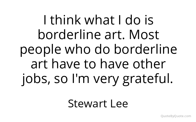 Preview image for this quote by Stewart Lee