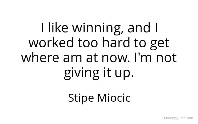 Preview image for this quote by Stipe Miocic