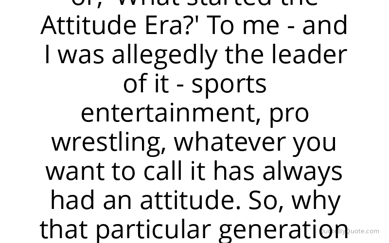 Preview image for this quote by Stone Cold Steve Austin