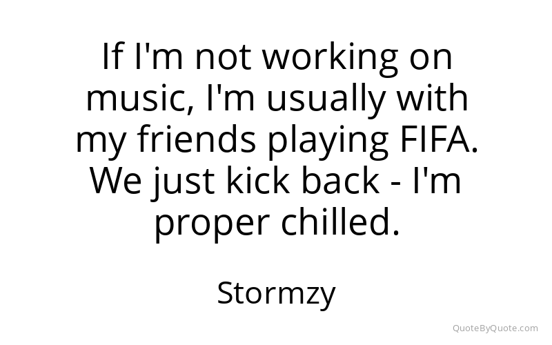 Preview image for this quote by Stormzy
