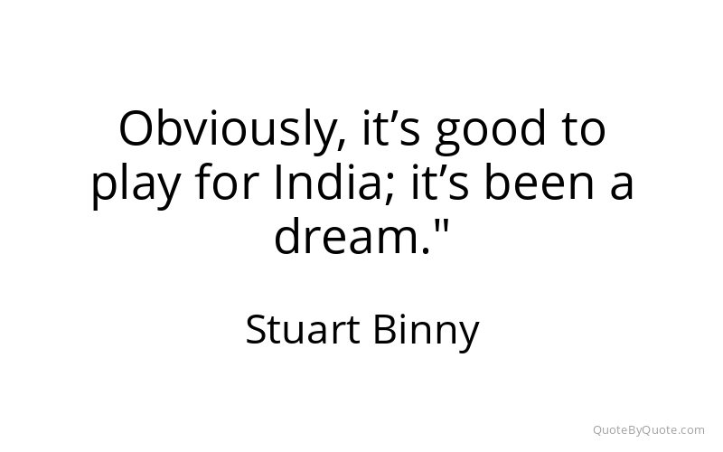 Preview image for this quote by Stuart Binny