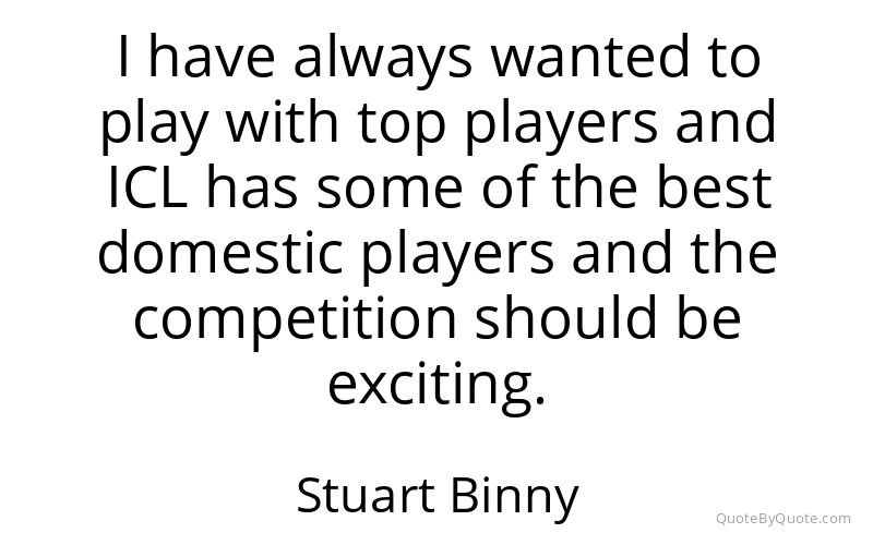 Preview image for this quote by Stuart Binny