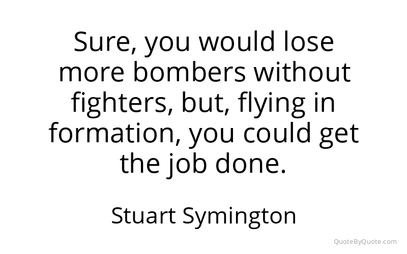Preview image for this quote by Stuart Symington
