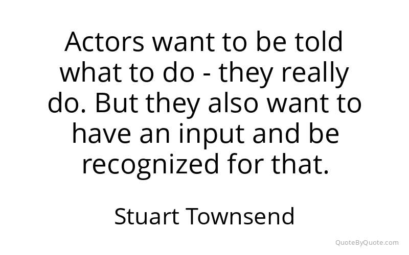 Preview image for this quote by Stuart Townsend