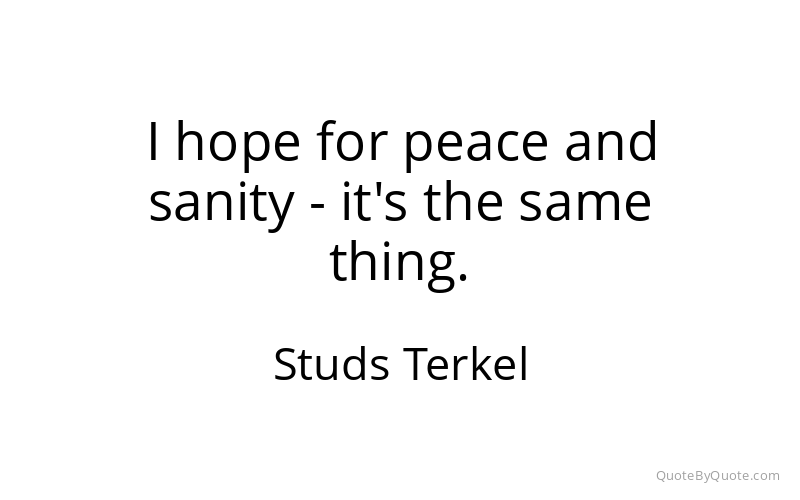 Preview image for this quote by Studs Terkel