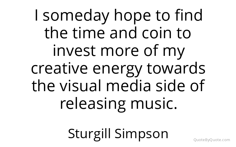 Preview image for this quote by Sturgill Simpson