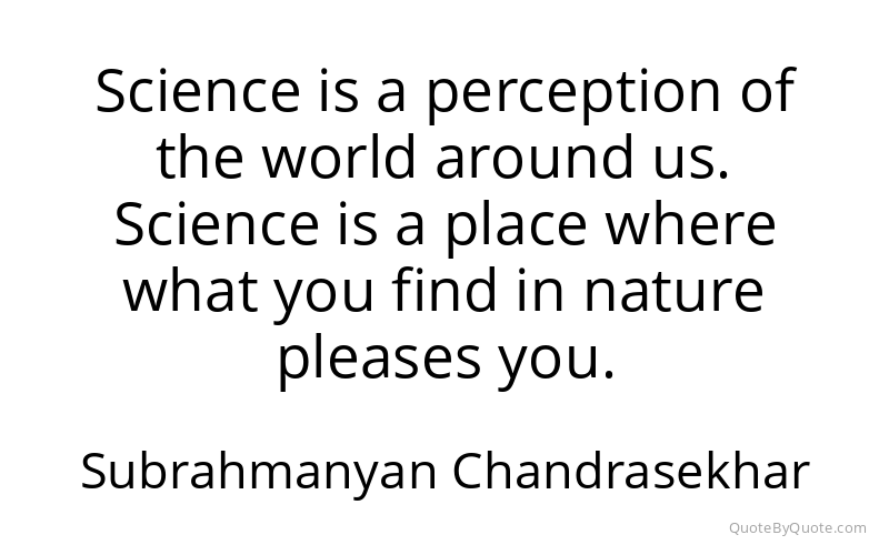Preview image for this quote by Subrahmanyan Chandrasekhar