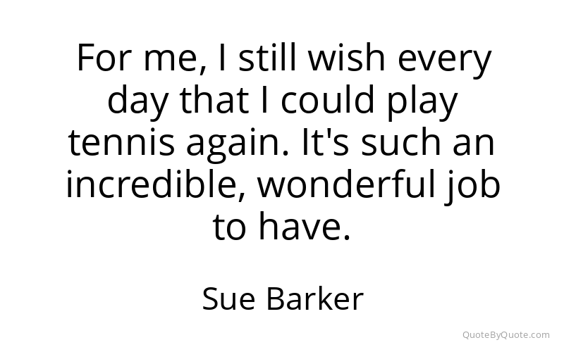 Preview image for this quote by Sue Barker
