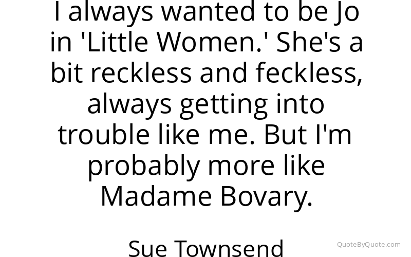 Preview image for this quote by Sue Townsend