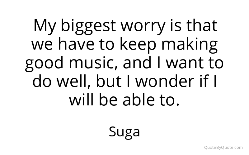 Preview image for this quote by Suga
