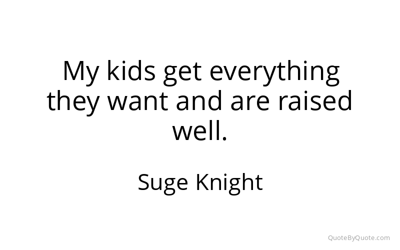 Preview image for this quote by Suge Knight