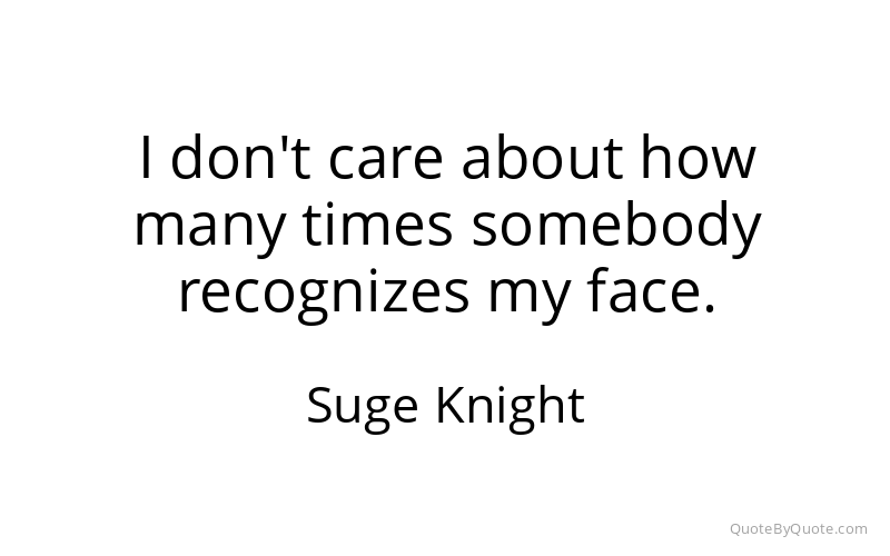 Preview image for this quote by Suge Knight
