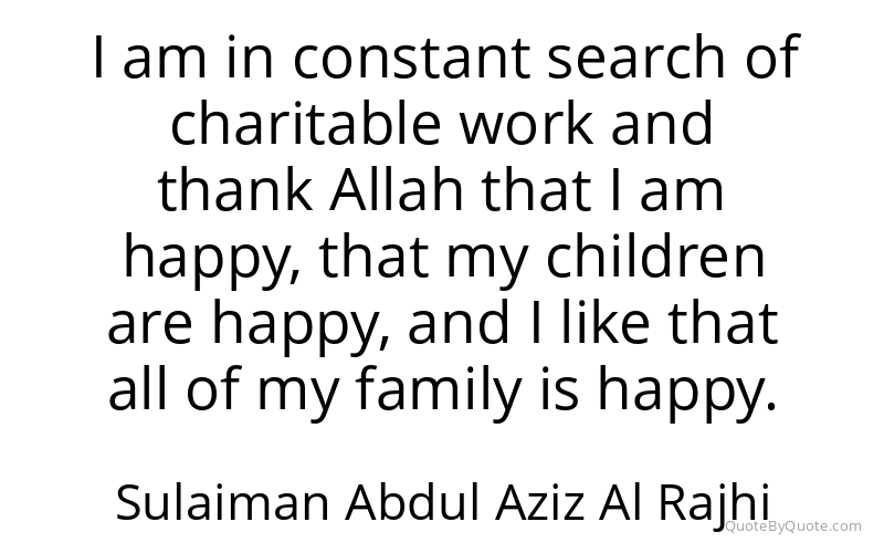 Preview image for this quote by Sulaiman Abdul Aziz Al Rajhi