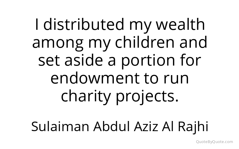 Preview image for this quote by Sulaiman Abdul Aziz Al Rajhi