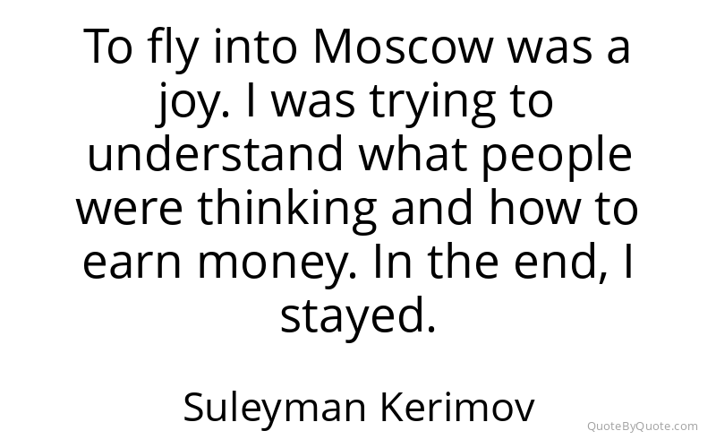 Preview image for this quote by Suleyman Kerimov