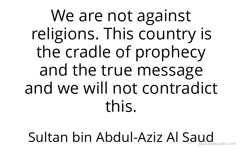 Preview image for this quote by Sultan bin Abdul-Aziz Al Saud