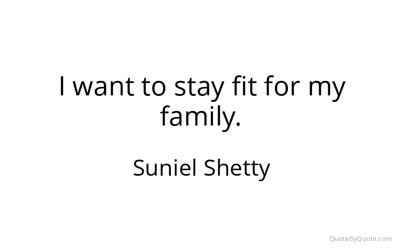 Preview image for this quote by Suniel Shetty